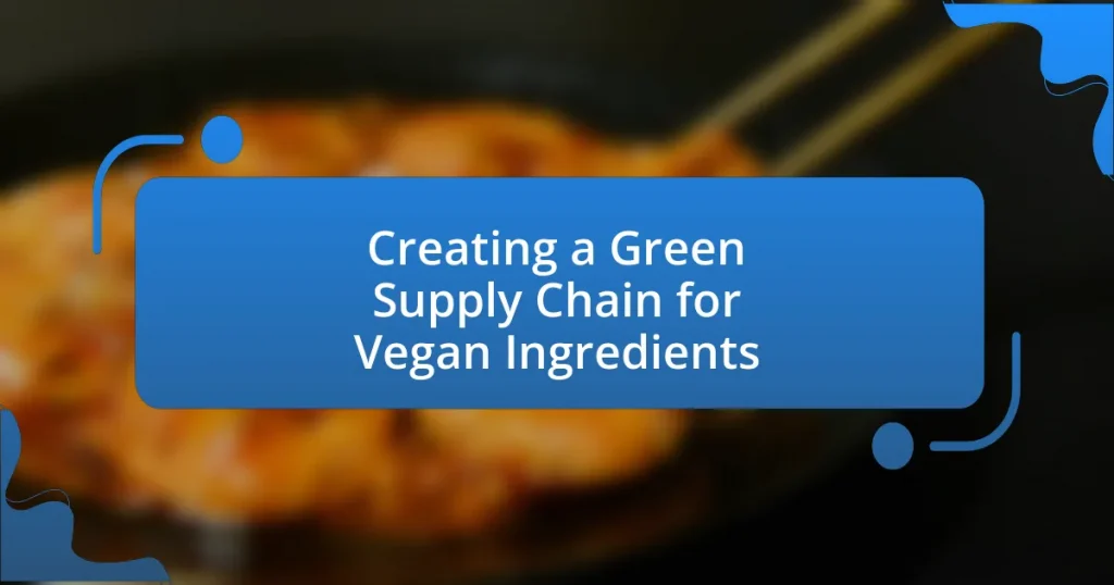 Creating a Green Supply Chain for Vegan Ingredients