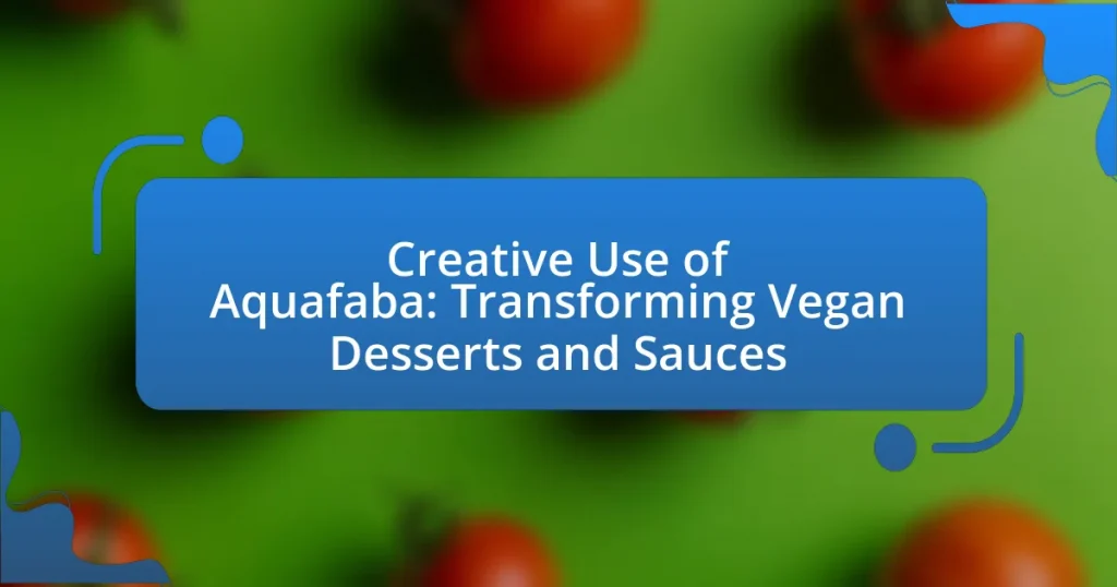 Creative Use of Aquafaba: Transforming Vegan Desserts and Sauces