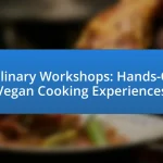 Culinary Workshops: Hands-On Vegan Cooking Experiences