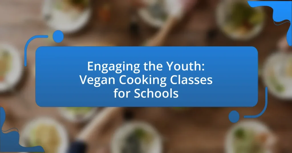Engaging the Youth: Vegan Cooking Classes for Schools