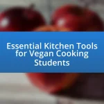 Essential Kitchen Tools for Vegan Cooking Students