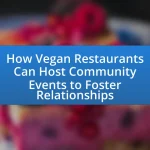 How Vegan Restaurants Can Host Community Events to Foster Relationships