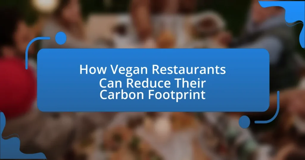 How Vegan Restaurants Can Reduce Their Carbon Footprint