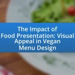 The Impact of Food Presentation: Visual Appeal in Vegan Menu Design