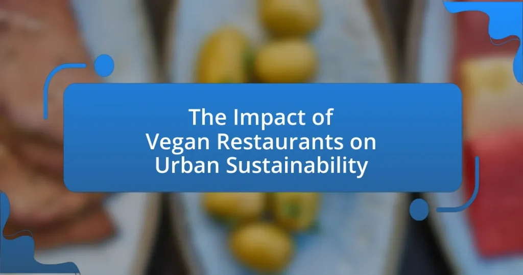 The Impact of Vegan Restaurants on Urban Sustainability