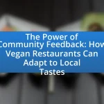 The Power of Community Feedback: How Vegan Restaurants Can Adapt to Local Tastes