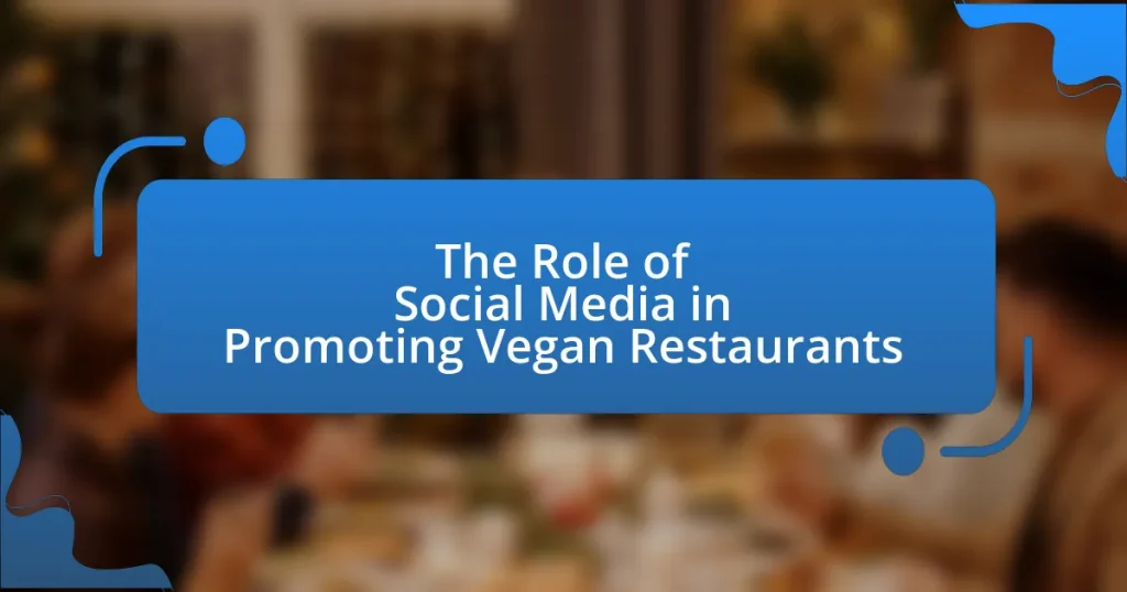 The Role of Social Media in Promoting Vegan Restaurants