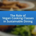 The Role of Vegan Cooking Classes in Sustainable Dining