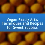 Vegan Pastry Arts: Techniques and Recipes for Sweet Success