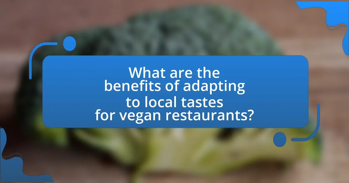 What are the benefits of adapting to local tastes for vegan restaurants?