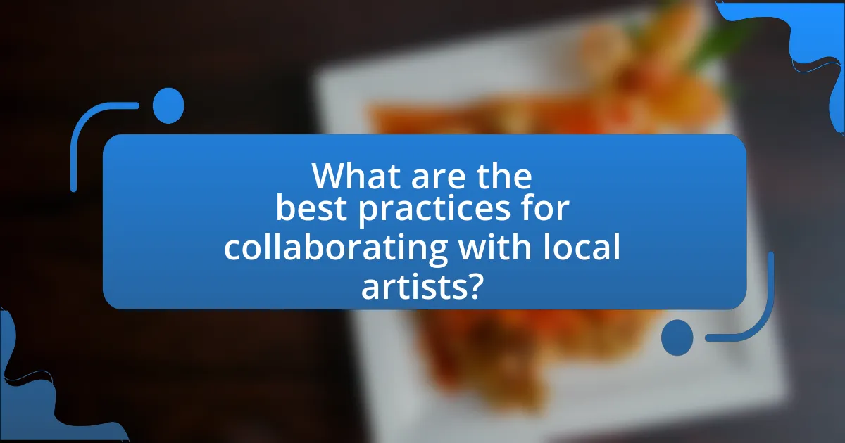 What are the best practices for collaborating with local artists?