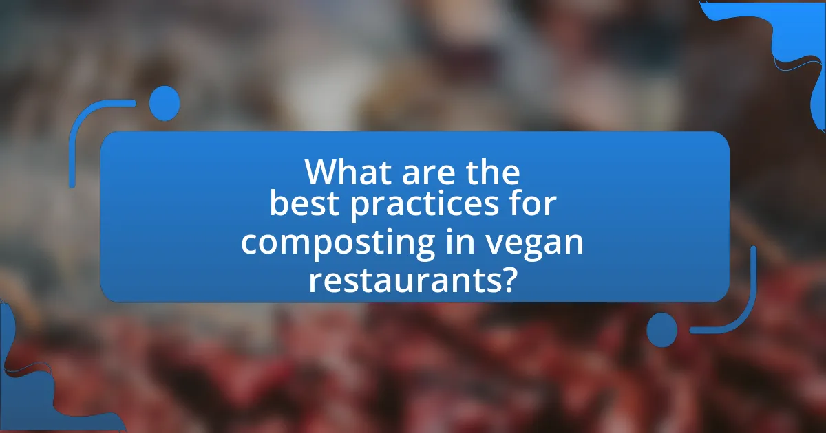 What are the best practices for composting in vegan restaurants?