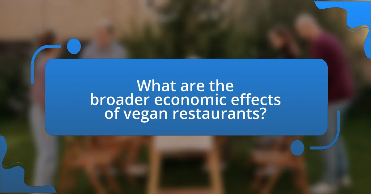 What are the broader economic effects of vegan restaurants?