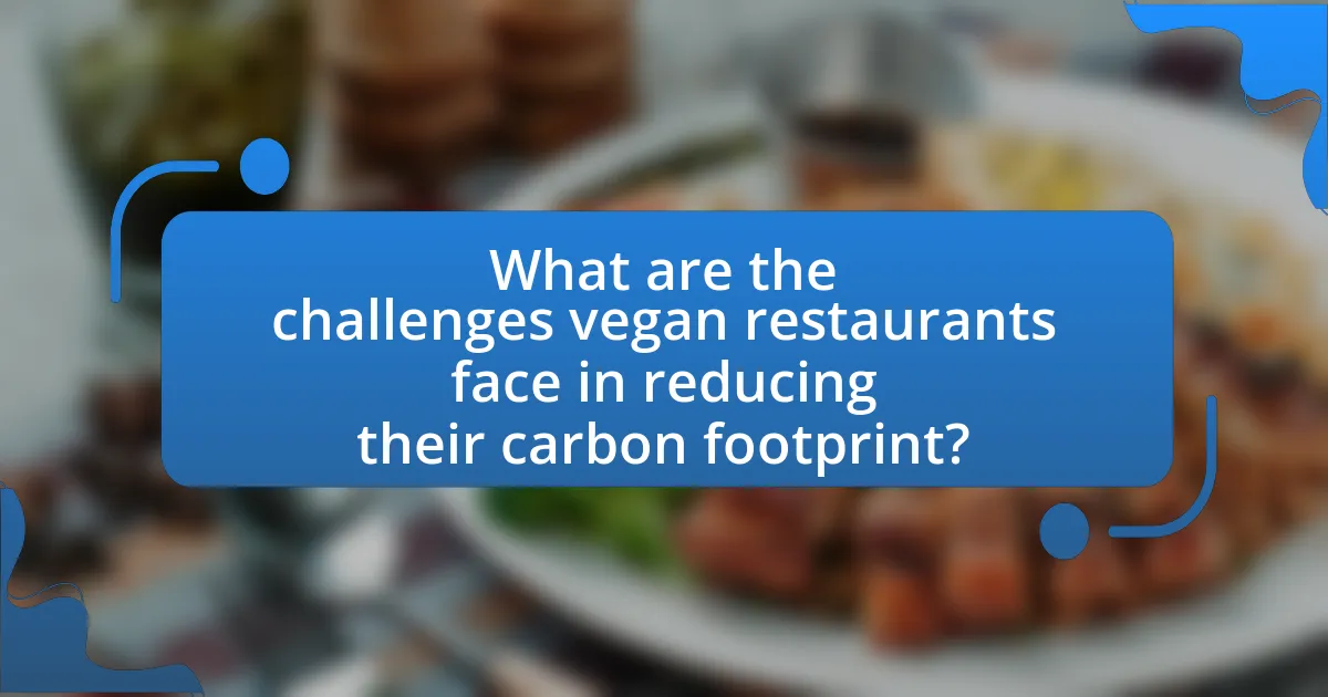 What are the challenges vegan restaurants face in reducing their carbon footprint?