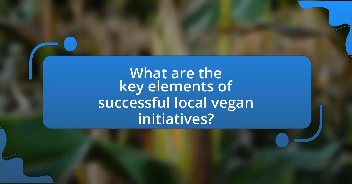 What are the key elements of successful local vegan initiatives?