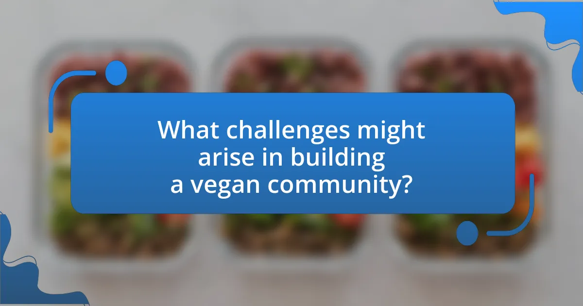 What challenges might arise in building a vegan community?