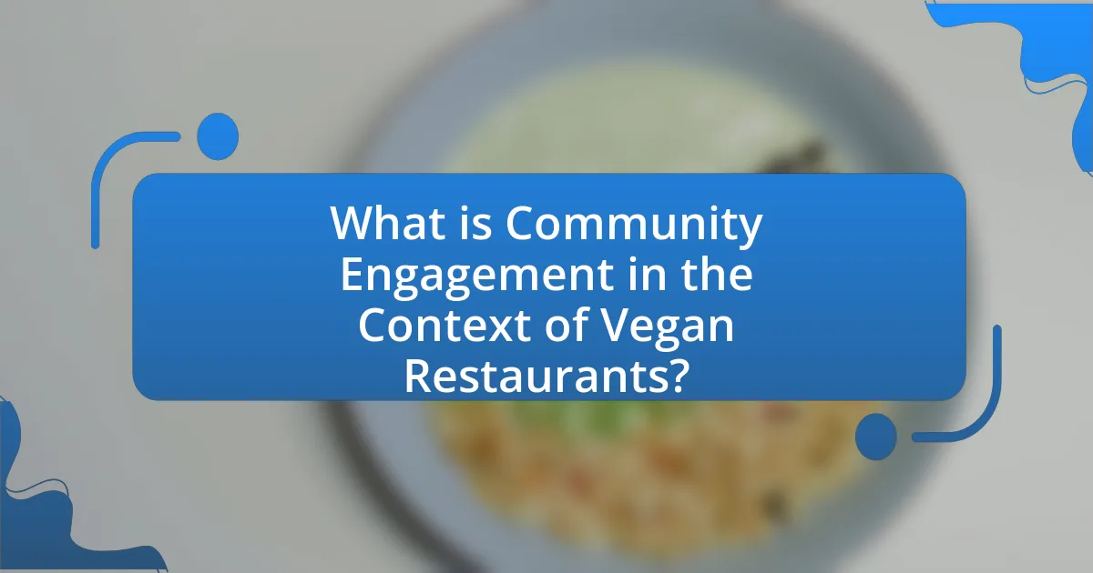 What is Community Engagement in the Context of Vegan Restaurants?