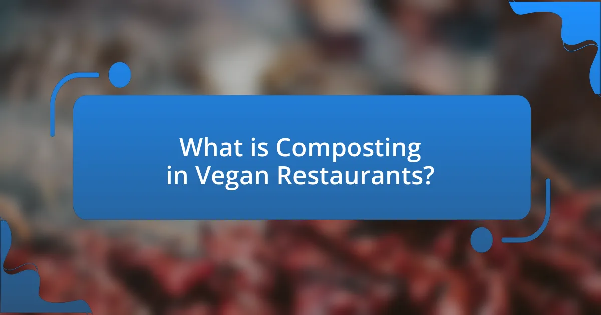 What is Composting in Vegan Restaurants?