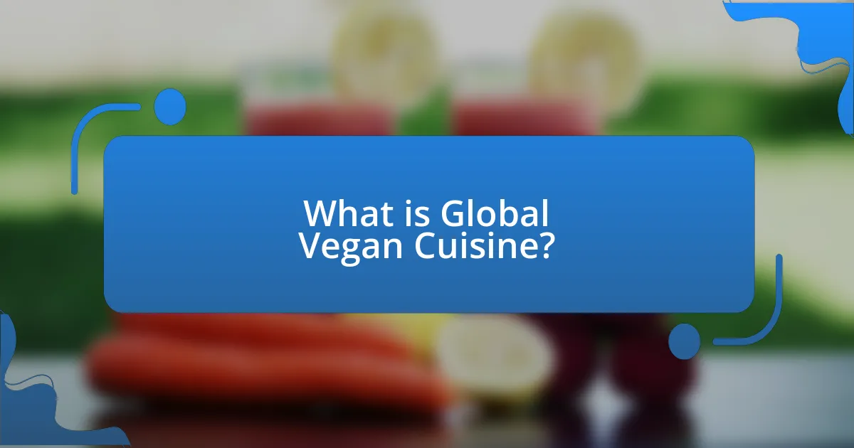 What is Global Vegan Cuisine?