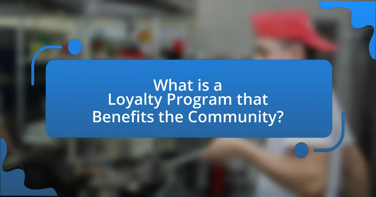 What is a Loyalty Program that Benefits the Community?